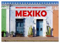 Bekanntes und Unbekanntes MEXIKO (Tischkalender 2027 DIN A5 quer), CALVENDO Monatskalender