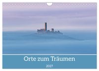 Orte zum Träumen (Wandkalender 2027 DIN A4 quer), CALVENDO Monatskalender