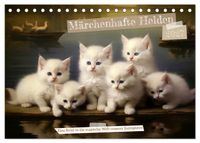 Märchenhafte Helden - Eine Reise in die magische Welt unserer Katzen (Tischkalender 2027 DIN A5 quer), CALVENDO Monatskalender