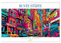 Bunte Städte (Wandkalender 2027 DIN A4 quer), CALVENDO Monatskalender