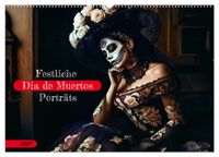 Festliche Dia de Muertos Porträts (Wandkalender 2027 DIN A2 quer), CALVENDO Monatskalender
