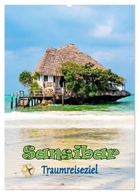 Sansibar - Traumreiseziel (Wandkalender 2027 DIN A2 hoch), CALVENDO Monatskalender