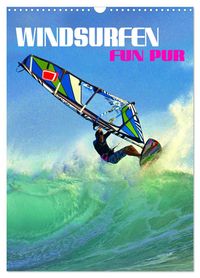 Windsurfen - Fun pur (Wandkalender 2027 DIN A3 hoch), CALVENDO Monatskalender