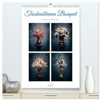 Trockenblumen Bouquet (hochwertiger Premium Wandkalender 2027 DIN A2 hoch), Kunstdruck in Hochglanz