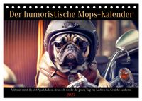 Der humoristische Mops-Kalender (Tischkalender 2027 DIN A5 quer), CALVENDO Monatskalender