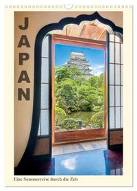 Japan - eine Sommerreise durch die Zeit (Wandkalender 2027 DIN A3 hoch), CALVENDO Monatskalender