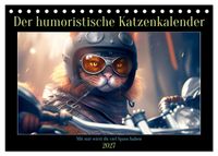 Der humoristische Katzen Kalender (Tischkalender 2027 DIN A5 quer), CALVENDO Monatskalender