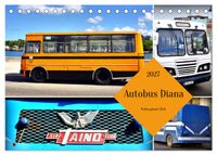 Autobus Diana - Kubas ganzer Stolz (Tischkalender 2027 DIN A5 quer), CALVENDO Monatskalender