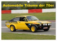 Automobile Träume der 70er (Wandkalender 2027 DIN A3 quer), CALVENDO Monatskalender