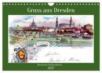 Gruss aus Dresden - Historische Stadtansichten (Wandkalender 2027 DIN A4 quer), CALVENDO Monatskalender