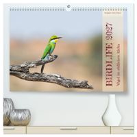 Birdlife - Vögel im südlichen Afrika (hochwertiger Premium Wandkalender 2027 DIN A2 quer), Kunstdruck in Hochglanz