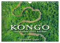 KONGO - das dunkle Herz Afrikas (Wandkalender 2027 DIN A4 quer), CALVENDO Monatskalender