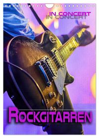 Rockgitarren in Concert (Wandkalender 2027 DIN A4 hoch), CALVENDO Monatskalender
