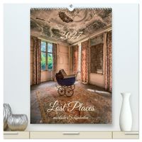 Lost Places - morbide Schönheiten (hochwertiger Premium Wandkalender 2027 DIN A2 hoch), Kunstdruck in Hochglanz