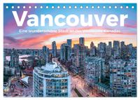 Vancouver - Eine wunderschöne Stadt an der Westküste Kanadas. (Tischkalender 2027 DIN A5 quer), CALVENDO Monatskalender