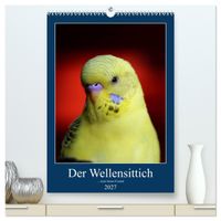 Der Wellensittich - mein bester Freund (hochwertiger Premium Wandkalender 2027 DIN A2 hoch), Kunstdruck in Hochglanz