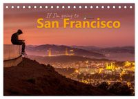 If I'm going to San Francisco (Tischkalender 2027 DIN A5 quer), CALVENDO Monatskalender