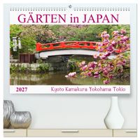 Gärten in Japan (hochwertiger Premium Wandkalender 2027 DIN A2 quer), Kunstdruck in Hochglanz