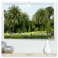 Superschöne Reiseziele (hochwertiger Premium Wandkalender 2027 DIN A2 quer), Kunstdruck in Hochglanz