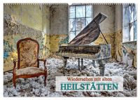 Wiedersehen mit alten Heilstätten (Wandkalender 2027 DIN A2 quer), CALVENDO Monatskalender