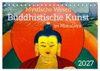 Mystische Wesen – Buddhistische Kunst im Himalaya (Tischkalender 2027 DIN A5 quer), CALVENDO Monatskalender