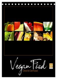 Vegan Food Kalender – Obst und Gemüse auf Schwarz (Tischkalender 2027 DIN A5 hoch), CALVENDO Monatskalender