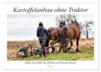 Kartoffelanbau ohne Traktor (Wandkalender 2027 DIN A2 quer), CALVENDO Monatskalender