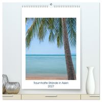 Traumhafte Strände in Asien (hochwertiger Premium Wandkalender 2027 DIN A2 hoch), Kunstdruck in Hochglanz