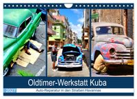 Oldtimer-Werkstatt Kuba - Auto-Reparatur in den Straßen Havannas (Wandkalender 2027 DIN A4 quer), CALVENDO Monatskalender