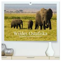 Wildes Ostafrika - Tansania und Kenia hautnah (hochwertiger Premium Wandkalender 2027 DIN A2 quer), Kunstdruck in Hochglanz