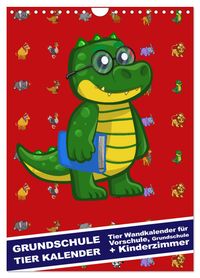 Grundschule Tier Kalender - Tier Wandkalender für Vorschule, Grundschule und Kinderzimmer (Wandkalender 2027 DIN A4 hoch), CALVENDO Monatskalender