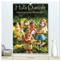 Hula Dancer - Hawaiianische Weisheiten (hochwertiger Premium Wandkalender 2027 DIN A2 hoch), Kunstdruck in Hochglanz