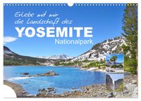 Erlebe mit mir die Landschaft des Yosemite Nationalpark (Wandkalender 2027 DIN A3 quer), CALVENDO Monatskalender