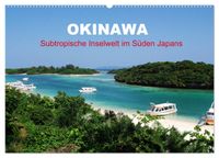 Okinawa - Subtropische Inselwelt im Süden Japans (Wandkalender 2027 DIN A2 quer), CALVENDO Monatskalender