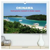 Okinawa - Subtropische Inselwelt im Süden Japans (hochwertiger Premium Wandkalender 2027 DIN A2 quer), Kunstdruck in Hochglanz