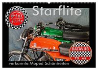 Starflite verkannte Moped Schönheiten (Wandkalender 2027 DIN A2 quer), CALVENDO Monatskalender