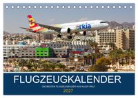 Flugzeugkalender - die besten Flugzeugbilder aus aller Welt (Tischkalender 2027 DIN A5 quer), CALVENDO Monatskalender