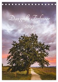 Das große Torfmoor (Tischkalender 2027 DIN A5 hoch), CALVENDO Monatskalender