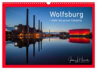 Wolfsburg - mehr als graue Industrie. (Wandkalender 2027 DIN A3 quer), CALVENDO Monatskalender