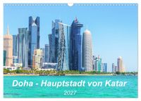 Doha - Hauptstadt von Katar (Wandkalender 2027 DIN A3 quer), CALVENDO Monatskalender