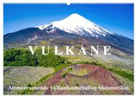 VULKANE: Atemberaubende Vulkanlandschaften Südamerikas (Wandkalender 2027 DIN A2 quer), CALVENDO Monatskalender