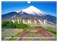 VULKANE: Atemberaubende Vulkanlandschaften Südamerikas (Wandkalender 2027 DIN A4 quer), CALVENDO Monatskalender