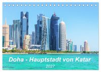 Doha - Hauptstadt von Katar (Tischkalender 2027 DIN A5 quer), CALVENDO Monatskalender