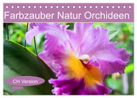 Farbzauber Natur Orchideen - CH Version (Tischkalender 2027 DIN A5 quer), CALVENDO Monatskalender