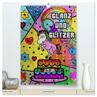 Glanz und Glitzer (hochwertiger Premium Wandkalender 2027 DIN A2 hoch), Kunstdruck in Hochglanz
