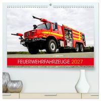Feuerwehrfahrzeuge (hochwertiger Premium Wandkalender 2027 DIN A2 quer), Kunstdruck in Hochglanz