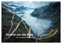 Einmal um die Welt... (Wandkalender 2027 DIN A3 quer), CALVENDO Monatskalender