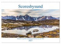 Scoresbysund - Sommer im größten und längsten Fjordsystem der Welt (Wandkalender 2027 DIN A3 quer), CALVENDO Monatskalender