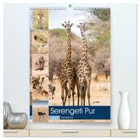 Serengeti Pur - Tansania (hochwertiger Premium Wandkalender 2027 DIN A2 hoch), Kunstdruck in Hochglanz