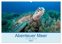 Abenteuer Unterwasser (Wandkalender 2027 DIN A2 quer), CALVENDO Monatskalender